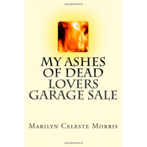 My Ashes of Dead Lovers Garage Sale (Volume 1)