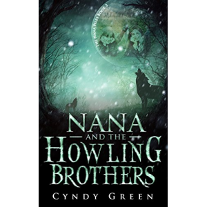 Nana and the Howling Brothers: The Nana Files Book 3