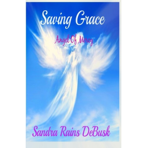 Saving Grace: Angel Of Mercy (Faith) (Volume 1)