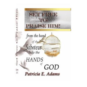 Set Free to Praise Him: From the Hand of the