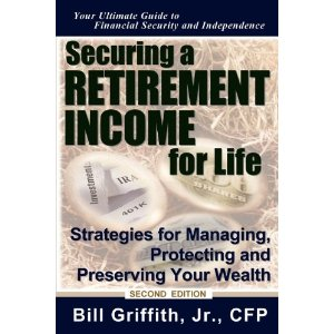 Securing a Retirement Income for Life: Strategies for Managing, Protecting and Preserving Your Wealth, 2nd Edition