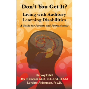 Don't You Get It? Living With Auditory Learning Disabilities