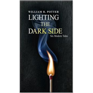 Lighting The Dark Side-Six Modern Tales