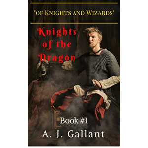 Knights of the Dragon (Of Knights and Wizards Book 1)