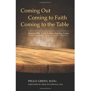 Coming Out, Coming to Faith, Coming to the Table: Stories We Told Across Enemy Lines