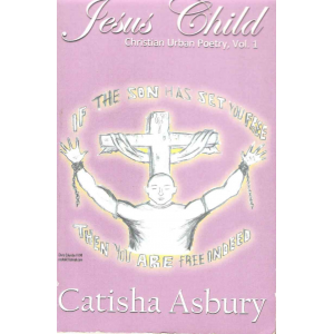 Jesus Child: Christian Urban Poetry, Vol 1