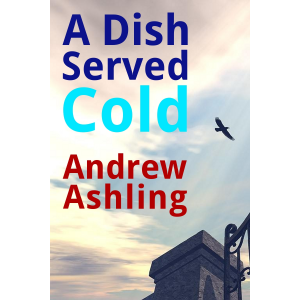 A Dish Served Cold