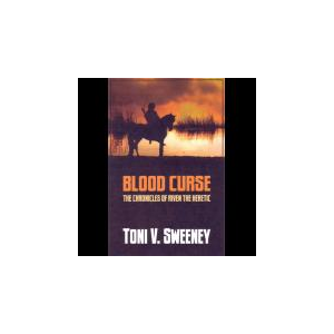 Blood Curse:  The Chronicles of Riven the Heretic, Book Two