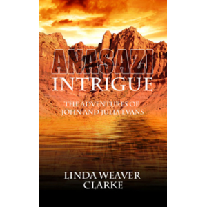 Anasazi Intrigue: The Adventures of John and Julia Evans