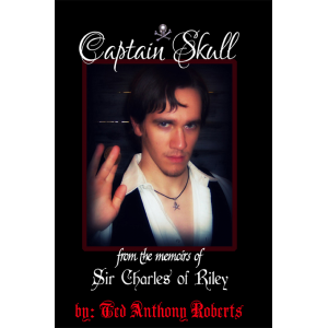 Captain Skull: From the Memoirs of Sir Charles of Riley