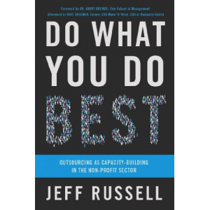 Do What You Do Best: Outsourcing As Capacity Building In The Nonprofit Sector