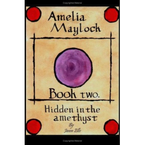 Amelia Maylock, book two. Hidden in the amethyst.
