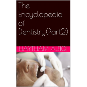 The Encyclopedia of Dentistry(Part2)