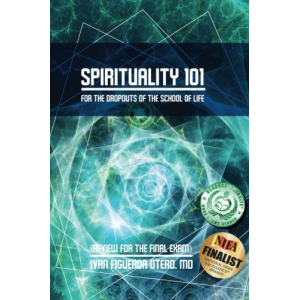 Spirituality 101: For the Dropouts of the School of Life