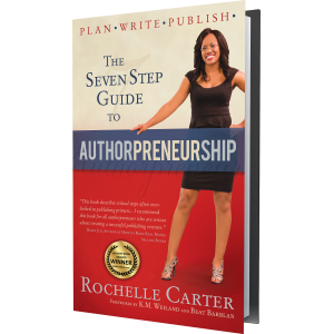 The 7-Step Guide to Authorpreneurship (Plan. Write. Publish!)