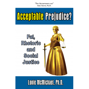 Acceptable Prejudice? Fat, Rhetoric and Social Justice