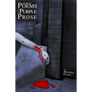Assorted Poems and Purple Prose