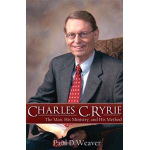 Charles C. Ryrie: The Man, His Ministry and His Method