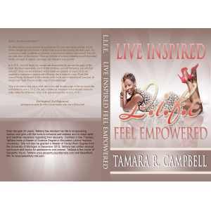 L.I.F.E. Live Inspired! Feel Empowered!