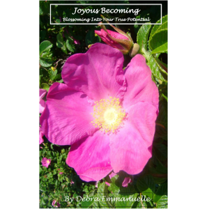 Joyous Becoming -- Blossoming Into Your True Potential