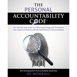 The Personal Accountability Code: The Step-by-Step Guide to a Winning Strategy that Transforms your Goals into Reality with the New Science of Accountability (The Accountability Code Series # 2 Kindle Edition)