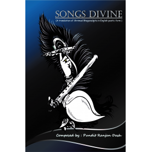 Songs Divine (English Translation of Bhagavad gita)
