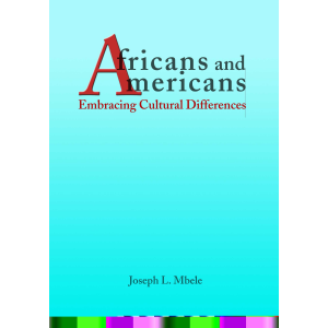 Africans and Americans: Embracing Cultural Differences