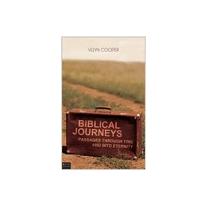 Biblical Journeys: Passages Through Time and Into Eternity