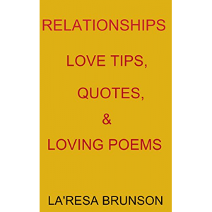 RELATIONSHIPS: LOVE TIPS, QUOTES, & LOVING POEMS