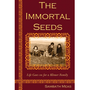 The Immortal Seeds: Life Goes on for a Khmer Family
