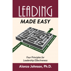 Leading Made Easy: Four Principles for Leadership Effectiveness