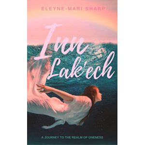 Inn Lak'ech: A Journey to the Realm of Oneness