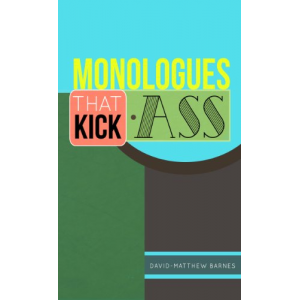 Monologues That Kick Ass