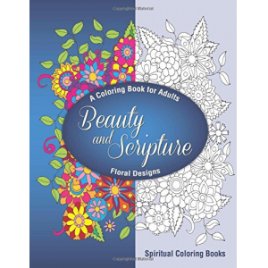 Beauty and Scripture:  A Coloring Book for Adults