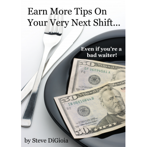 Earn More Tips On Your Very Next Shift...Even If You're a Bad Waiter