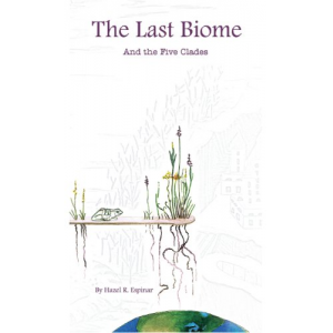 The Last Biome: and The Five Clades