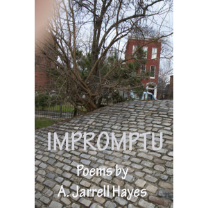 Impromptu by A. Jarrell Hayes
