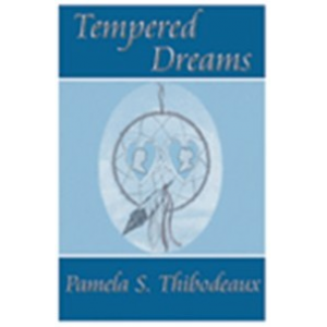 Tempered Dreams