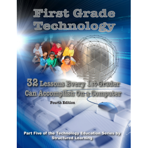 First Grade Technology: 32 Lessons Every First Grader Can Accomplish