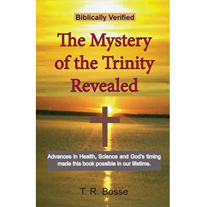 The Mystery of the Trinity Revealed