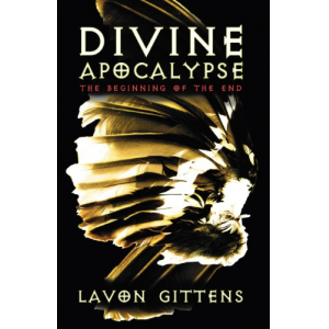Divine Apocalypse: The Beginning of the End