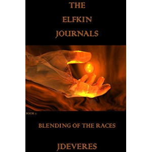 The Elfkin Journals: Blending of the Races