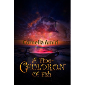 A Fine Cauldron Of Fish (A whimsical tale of an invisible lover, a trickster god, and the vacation of a lifetime)