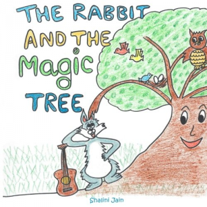 The Rabbit And The Magic Tree: The Rabbit And The Magic Tree
