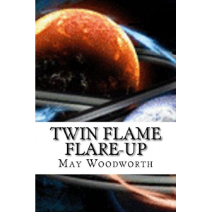 Twin Flame Flare-Up: Book 1: Twin Flame Connections (Volume 1)