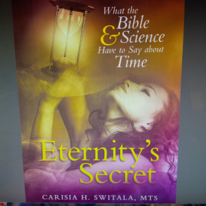 Eternity's Secret: What the Bible & Science Have to Say about Time