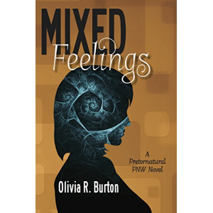Mixed Feelings (Preternatural PNW Book 1)