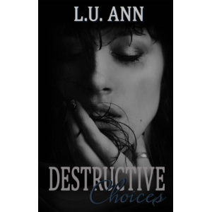 Destructive Choices (A Destructive Novel #2)