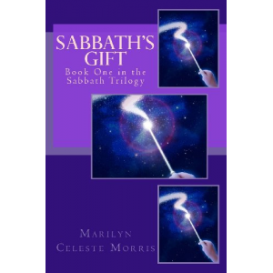 Sabbath's Gift: Book One in the Sabbath Trilogy (Volume 1)