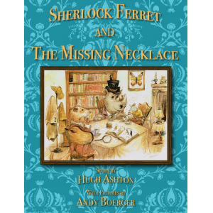 Sherlock Ferret and the Missing Necklace
